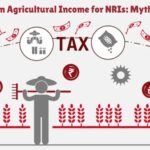 Taxation on Agricultural Income for NRIs: Myths vs. Facts