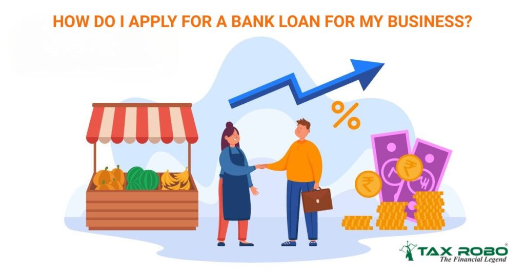 How do I apply for a bank loan for my business?