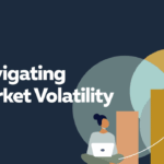 How do wealth management strategies change during market volatility?
