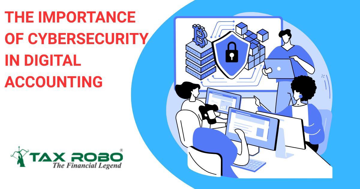 The Importance of Cybersecurity in Digital Accounting - Latest Business ...