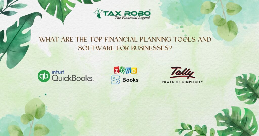 What are the top financial planning tools and software for businesses?