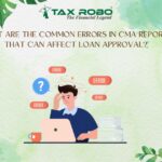 What are the common errors in CMA reports that can affect loan approval?