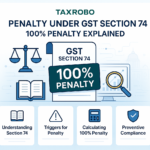 Penalty Under GST Section 74 – 100% Penalty Explained