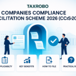 Companies Compliance Facilitation Scheme 2026 (CCFS-2026) – Applicability, Benefits, How to File & Practical FAQs