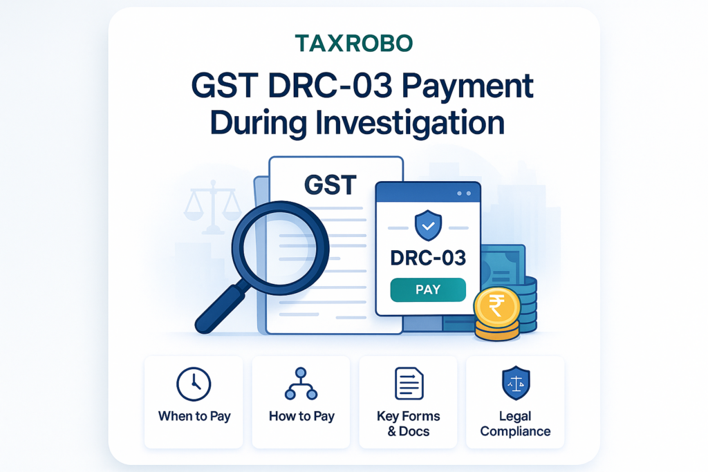 GST DRC-03 Payment During Investigation – When & How to Pay