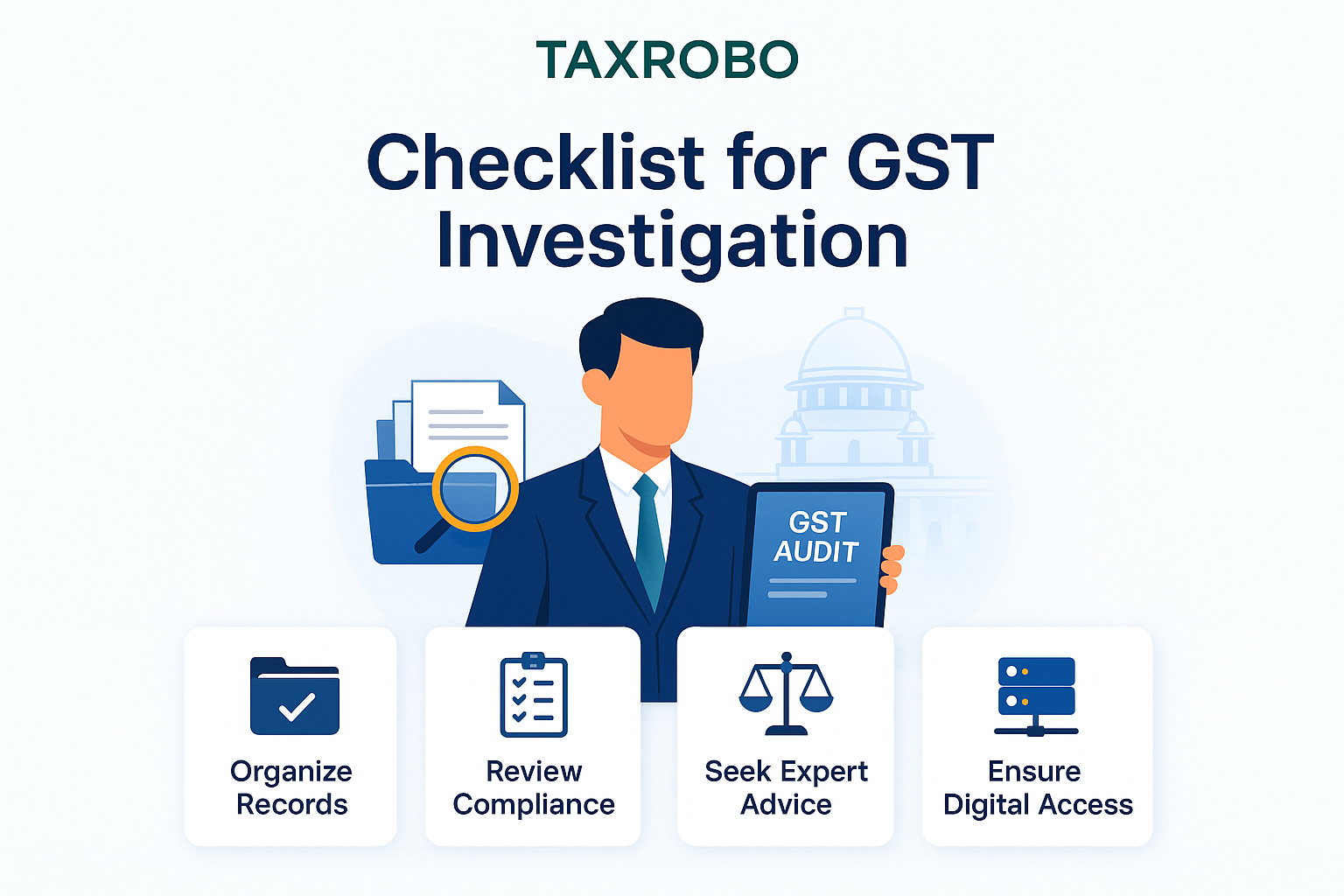 Checklist for GST Investigation – What Businesses Must Prepare