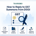 How to Reply to GST Summons from DGGI – Step-by-Step Guide