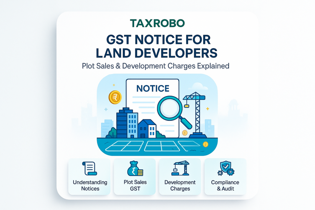 GST Notice for Land Developers – Plot Sales & Development Charges Explained