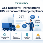 GST Notice for Transporters – RCM vs Forward Charge Confusion Explained