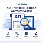 GST Notice for Textile & Garment Business – E-Invoice & Rate Issues