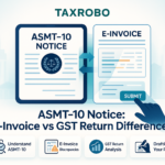 ASMT-10 Notice for E-Invoice vs GST Return Difference – Reply Format