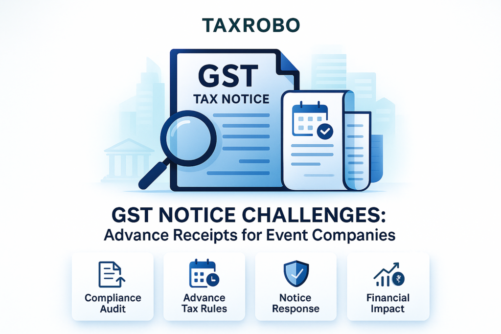 GST Notice for Event Management Companies – Advance Receipt Tax Issues