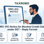 DRC-01C Notice for Blocked Credit Claimed under GST – Reply Format