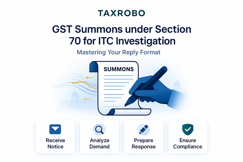 GST Summons under Section 70 for ITC Investigation – Reply Format