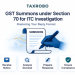 GST Summons under Section 70 for ITC Investigation – Reply Format