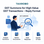 GST Summons for High-Value GST Transactions – Reply Format