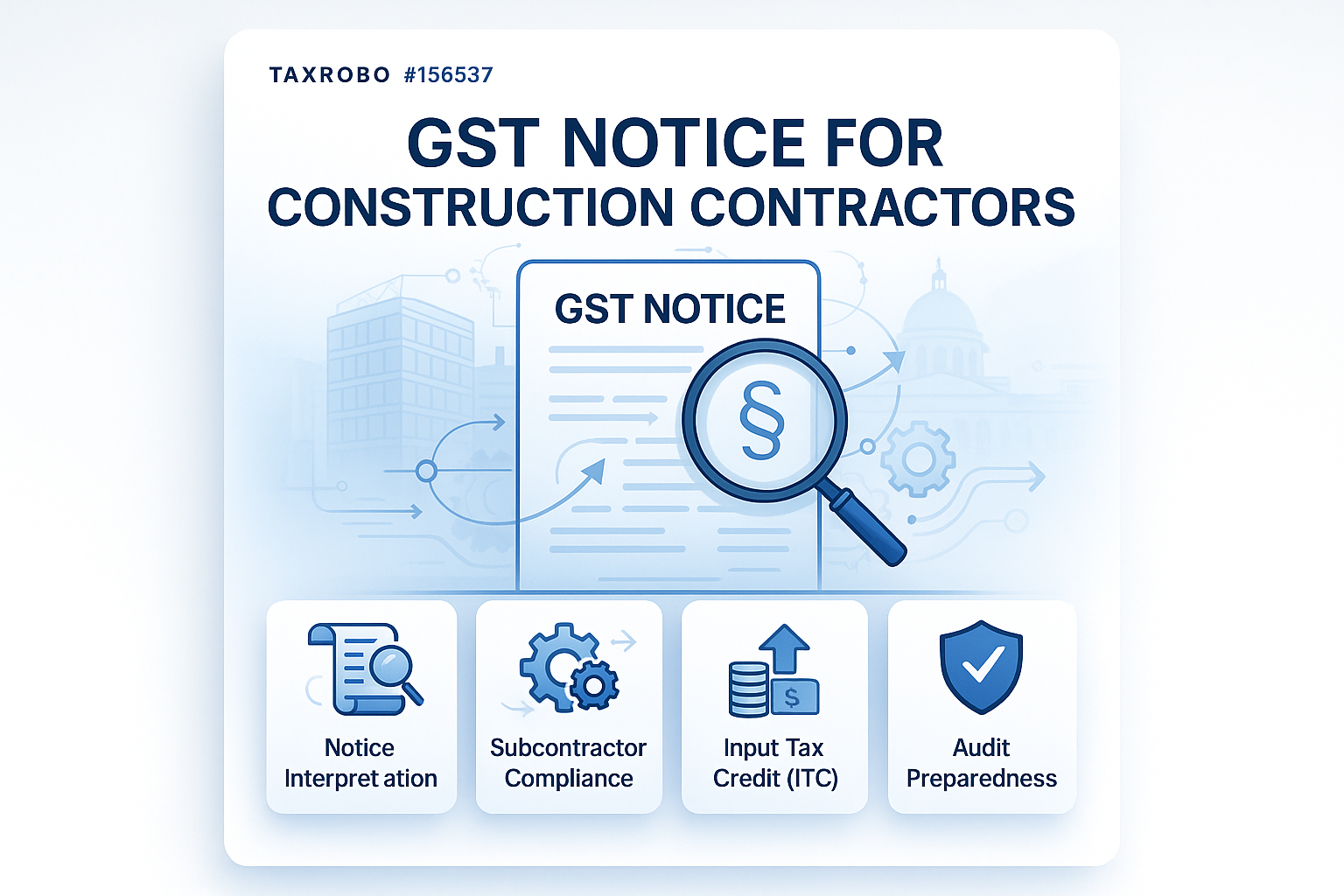 GST Notice for Construction Contractors – Subcontracting & ITC Issues