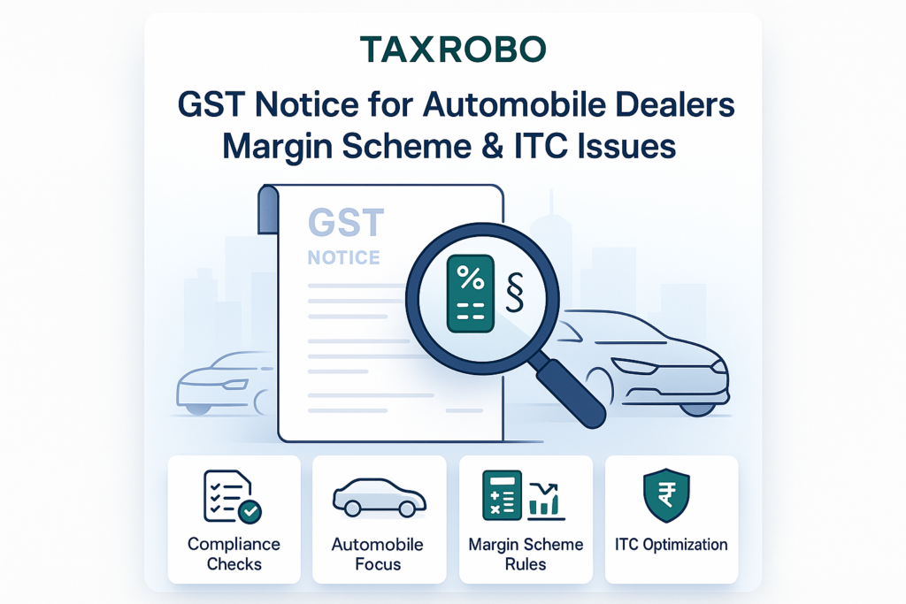 GST Notice for Automobile Dealers – Margin Scheme & ITC Issues