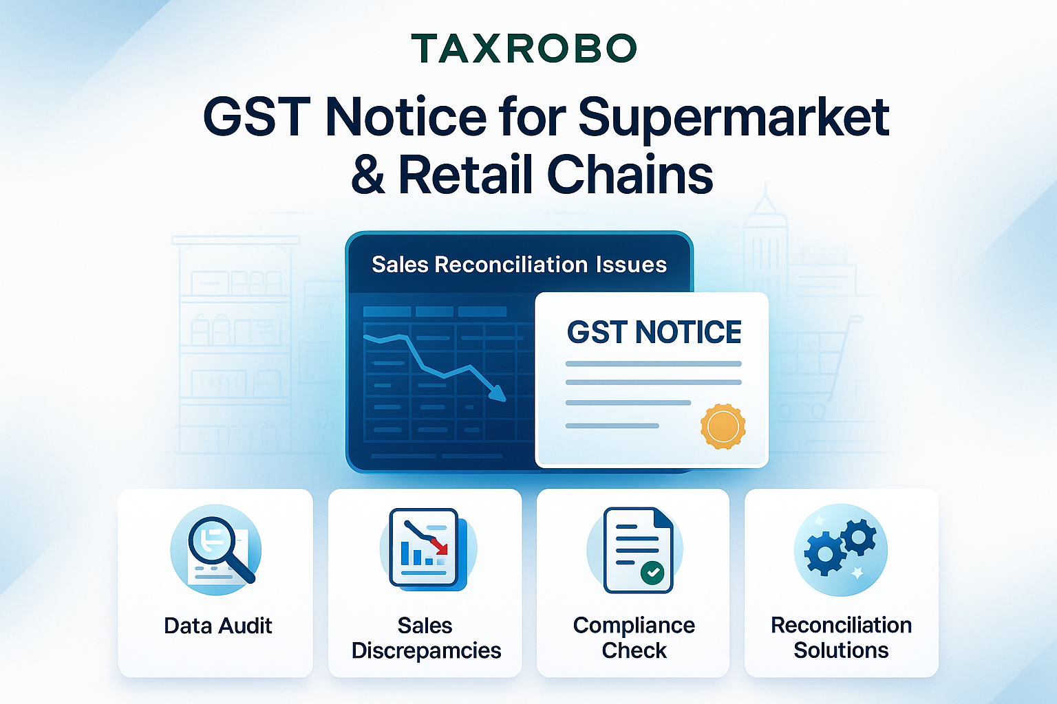 GST Notice for Supermarket & Retail Chains – Sales Reconciliation Issues