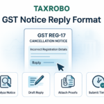 REG-17 GST Cancellation Notice for Incorrect Registration Details – Reply Format