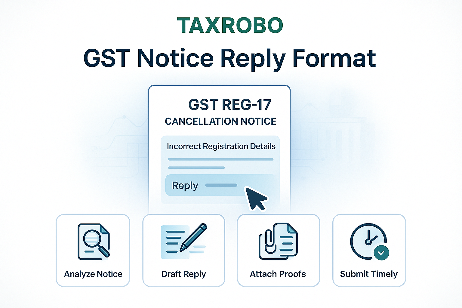 REG-17 GST Cancellation Notice for Incorrect Registration Details – Reply Format
