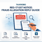 REG-17 GST Cancellation Notice for Fraudulent Registration Allegation – Reply Format