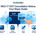 REG-17 GST Cancellation Notice for Non-Compliance – Reply Format