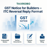 GST Notice for Builders – ITC Reversal Reply Format