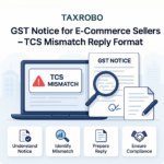 GST Notice for E-Commerce Sellers – TCS Mismatch Reply Format