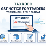 GST Notice for Traders – ITC Mismatch Reply Format