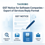 GST Notice for Software Companies – Export of Services Reply Format