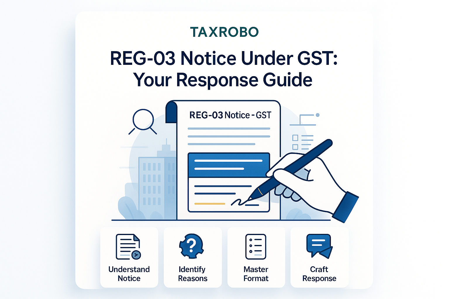 REG-03 Notice under GST – Reply Format, Reasons & Sample Response
