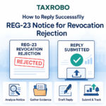 REG-23 Notice for Revocation Rejection – How to Reply Successfully