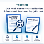 GST Audit Notice for Classification of Goods and Services – Reply Format