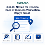REG-03 Notice for Principal Place of Business Verification – Reply Format