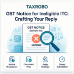 GST Notice for Ineligible ITC under Section 17(5) – Reply Format