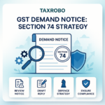 GST Demand Notice under Section 74 – Reply Format & Defence Strategy