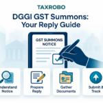 DGGI GST Summons Notice – Reply Format & Document Checklist