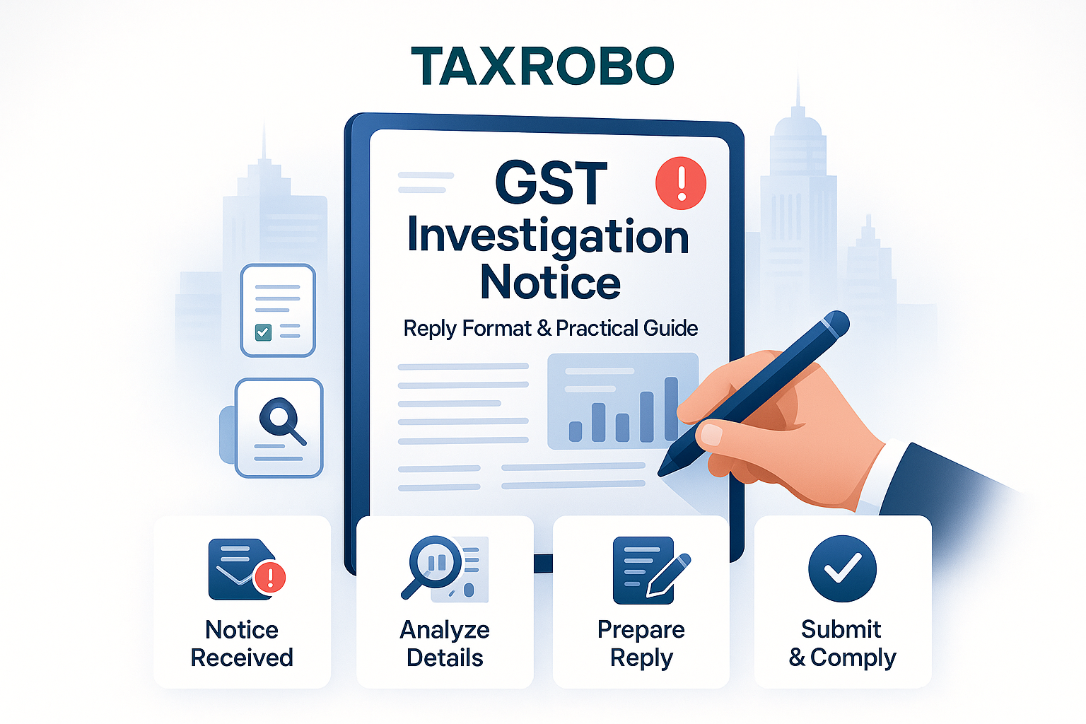 GST Investigation Notice – Reply Format & Practical Guide