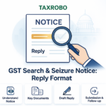 GST Search and Seizure Notice under Section 67 – Reply Format