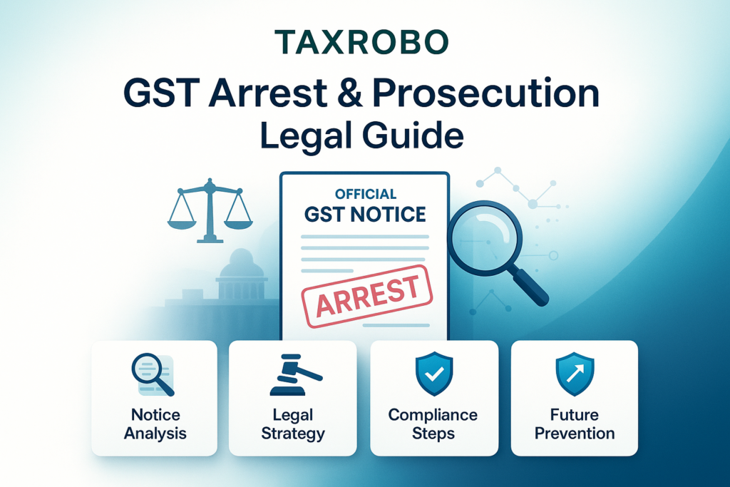 GST Arrest Notice & Prosecution Proceedings – Legal Guide & Response Strategy
