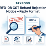 RFD-08 GST Refund Rejection Notice – Reply Format