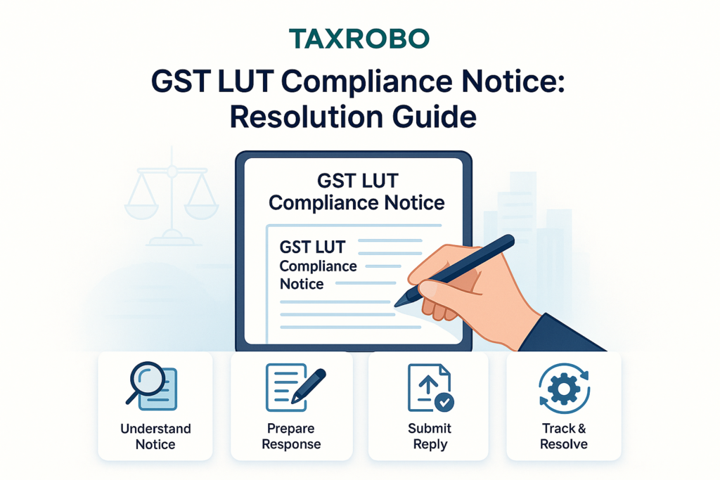 GST LUT Compliance Notice – Reply Format & Resolution Guide