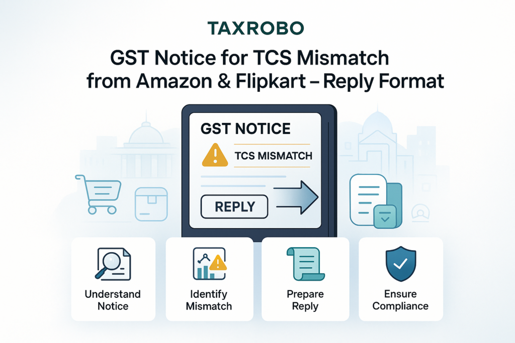 GST Notice for TCS Mismatch from Amazon & Flipkart – Reply Format