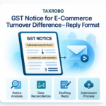 GST Notice for E-Commerce Turnover Difference – Reply Format