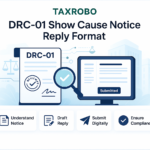 DRC-01 Show Cause Notice under GST – Complete Reply Format