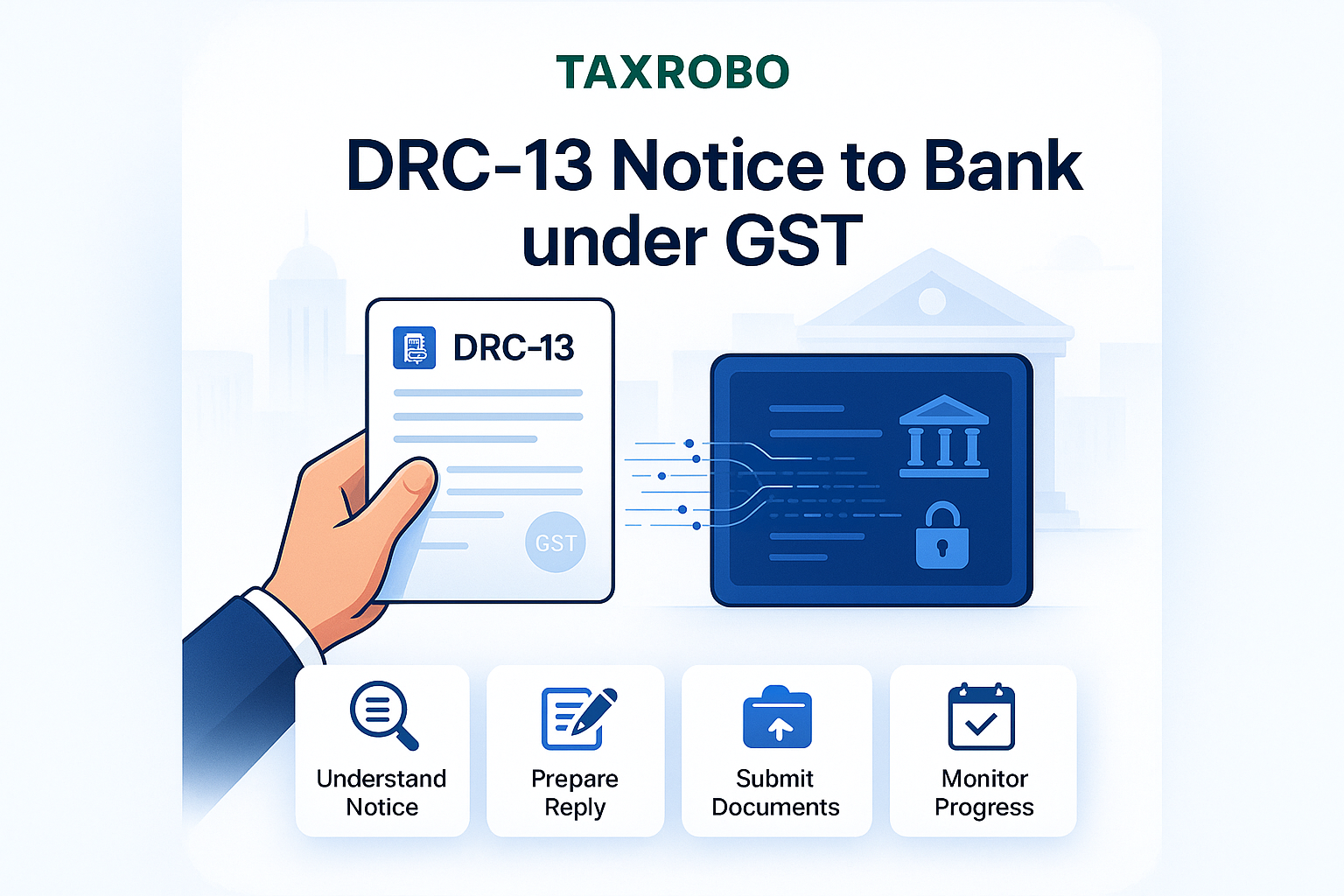 DRC-13 Notice to Bank under GST – Reply Format & Next Steps