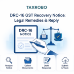 DRC-16 GST Recovery Notice – Legal Remedies & Reply Format