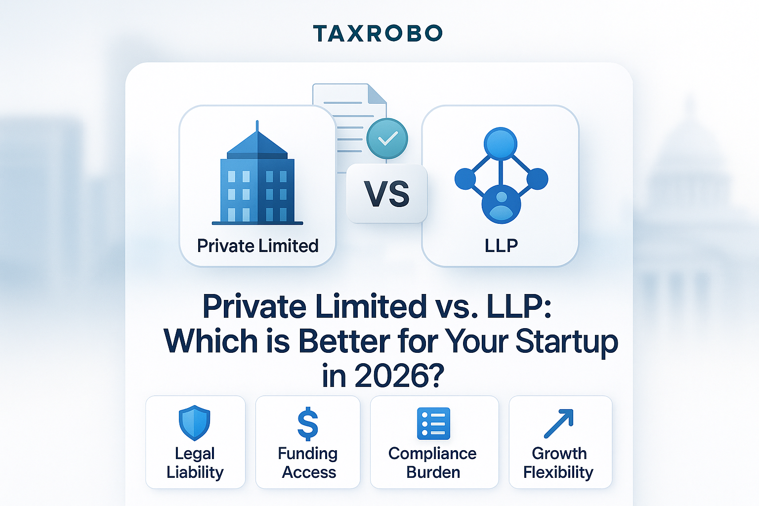 Private Limited vs. LLP: Which is Better for Your Startup in 2026?