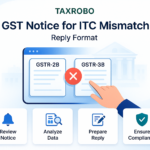 GST Notice for ITC Mismatch (2B vs 3B) – Reply Format